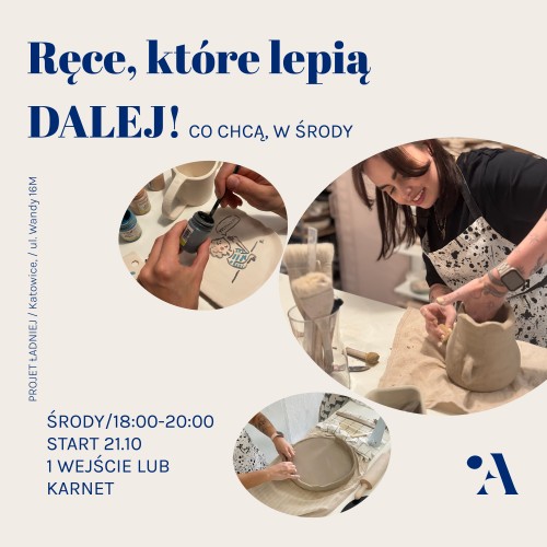 PLAKAT RĘCE, KTÓRE LEPIĄ DALEJ W PRACOWNI PROJEKT ŁADNIEJ W KATOWICACH W ŚRODY.jpg