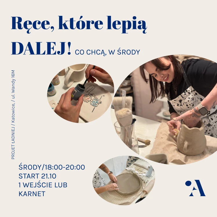 PLAKAT RĘCE, KTÓRE LEPIĄ DALEJ W PRACOWNI PROJEKT ŁADNIEJ W KATOWICACH W ŚRODY.jpg
